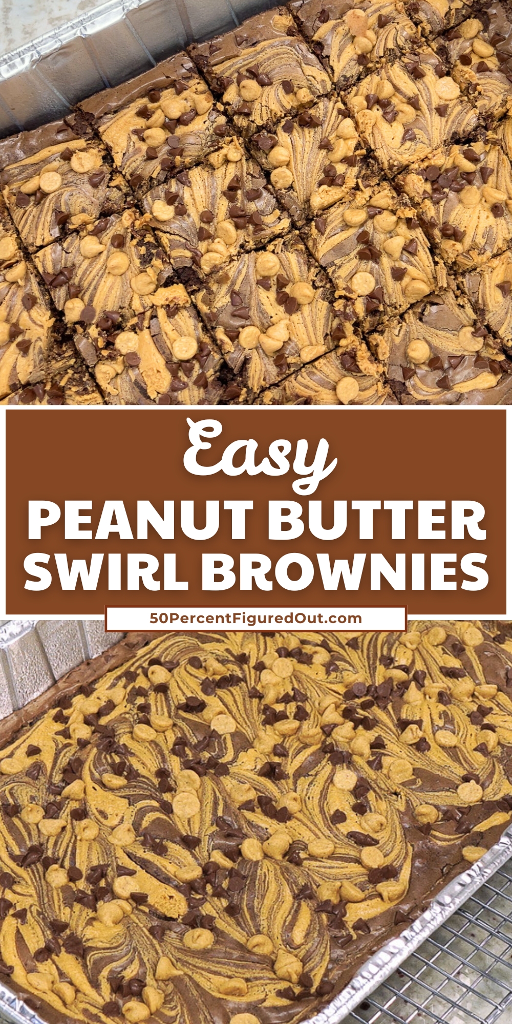 Pinterest graphic of peanut butter swirl brownies in a foil pan.