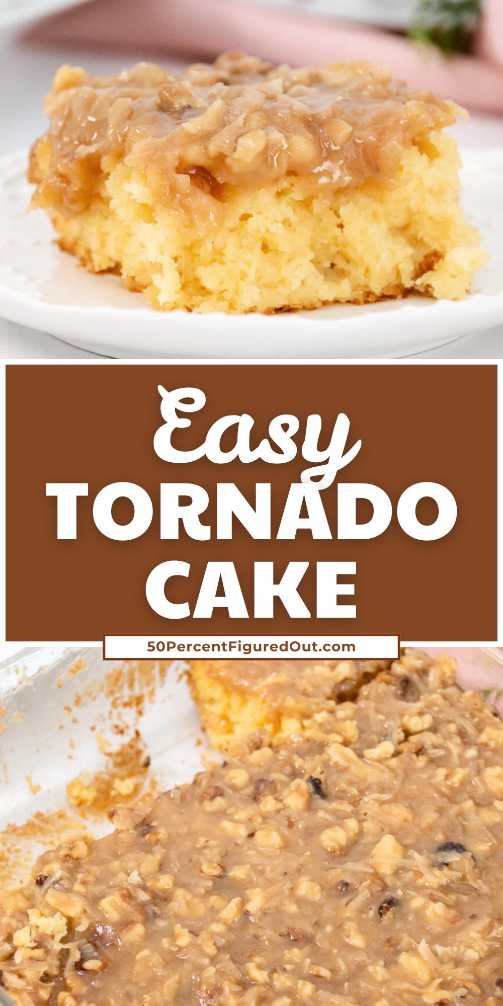 Slice of tornado cake with gooey coconut and nut topping, plus full cake in baking dish. Text reads “Easy Tornado Cake.”